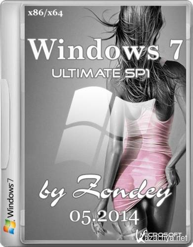 Windows 7 Ultimate SP1 by zondey v.05.2014 (RUS/x86/x64)