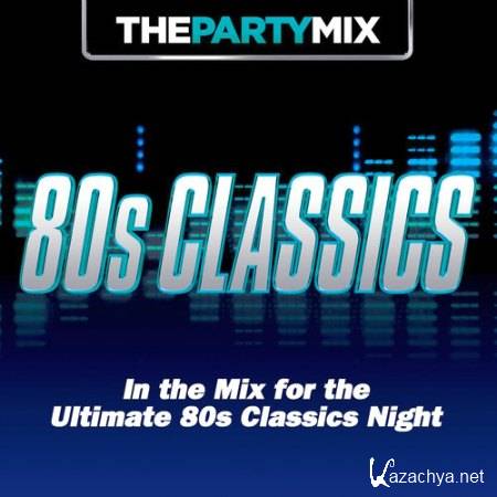The Party Mix 80's Classics (2014)