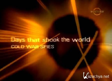    .   . / Days that shook the world. Cold war spies (2005) SATRip