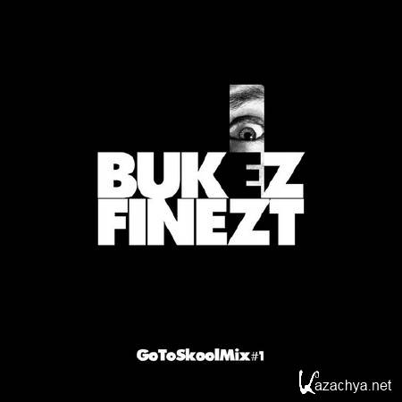 BukezFinezt - GoToSkoolMix #1 (2014)