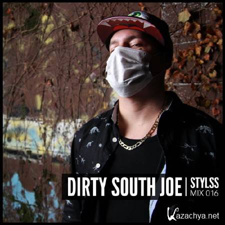 Dirty South Joe - STYLSS Mix 016 (2014)