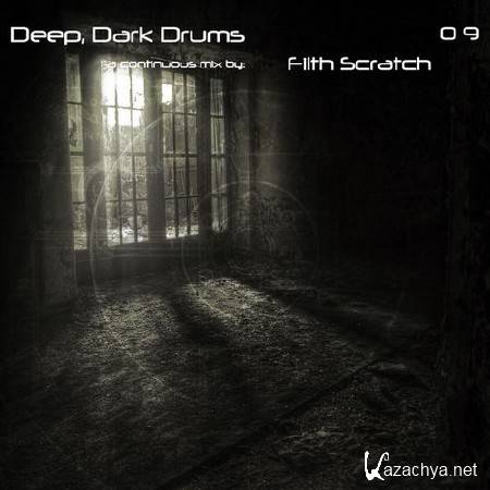 Filth Scratch - Deep, Dark Drums 09 (2014)