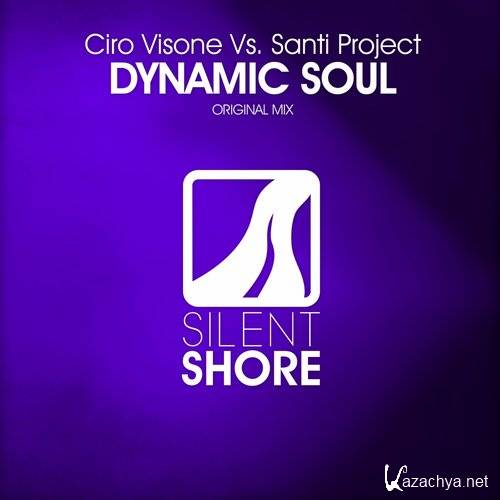 Ciro Visone vs. Santi Project - Dynamic Soul
