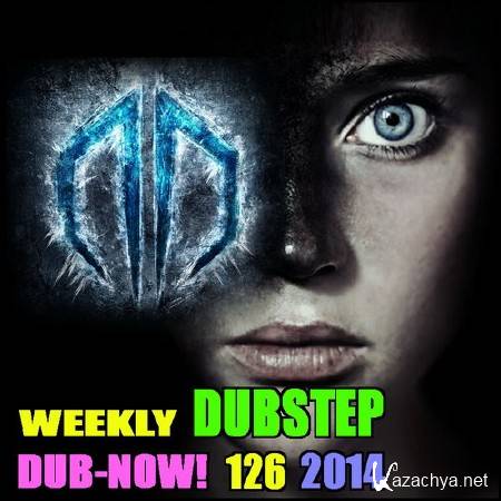 VA - Dub-Now! Weekly Dubstep 126 (2014)