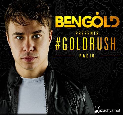 Ben Gold - #Goldrush Radio 001 (2014-06-13)