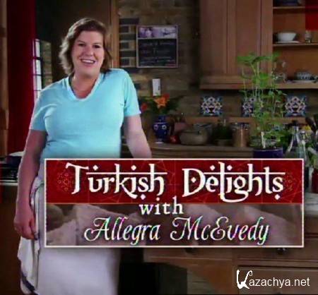      (10   10) / Turkish Delights with Allegra McEvedy (2012) SATRip