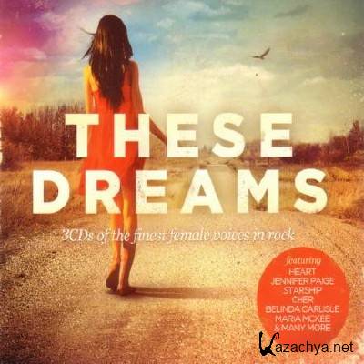 These Dreams: 3CDs of Finest Female Voices in Rock (2014)