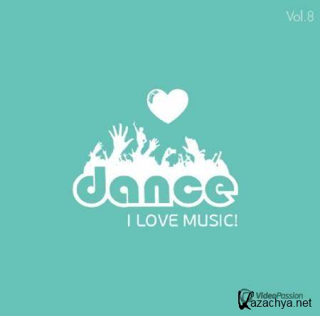 I Love Music! - Dance & Club Edition Vol.8 (2014)