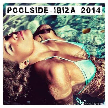 Poolside Ibiza 2014