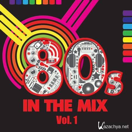 80's In The Mix Vol. 1 (2014)