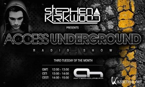 Stephen Kirkwood - Access Underground 048 (2014-06-17)