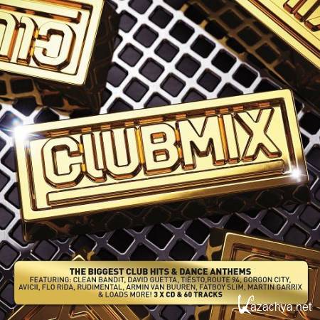 Clubmix: The Biggest Club Hits and Dance Anthems (2014)