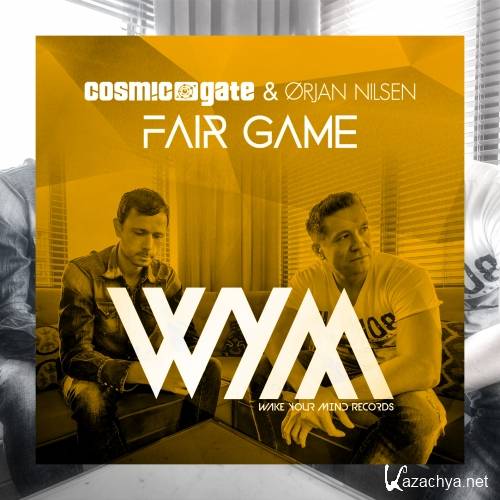 Cosmic Gate & Orjan Nilsen - Fair Game