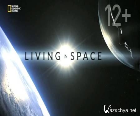 National Geographic:    / Living In Space (2014) SATRip