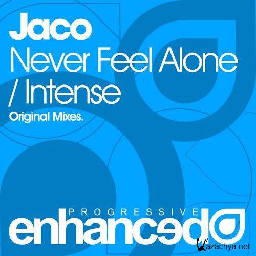 Jaco - Never Feel Alone / Intense