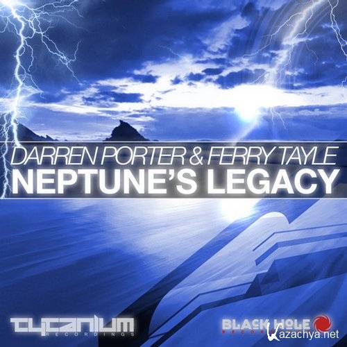 Darren Porter & Ferry Tayle - Neptune's Legacy