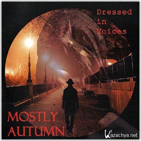 Mostly Autumn. Dressed In Voices (2014) 