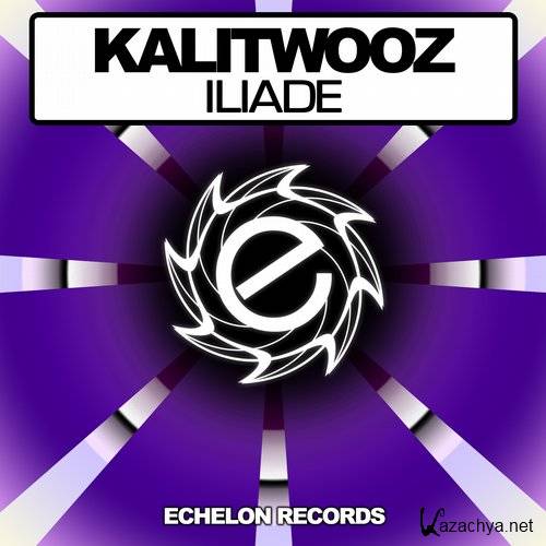 Kalitwooz - Iliade