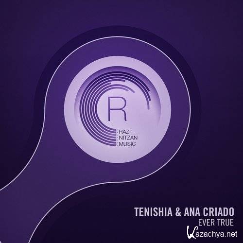 Tenishia & Ana Criado - Ever True