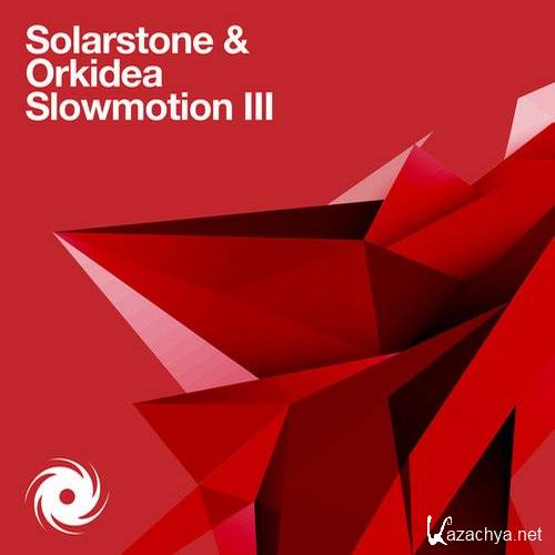 Solarstone & Orkidea - Slowmotion III