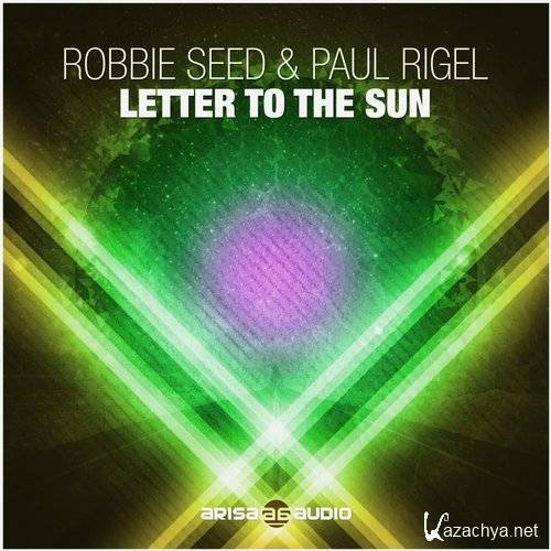 Robbie Seed & Paul Rigel - Letter To The Sun