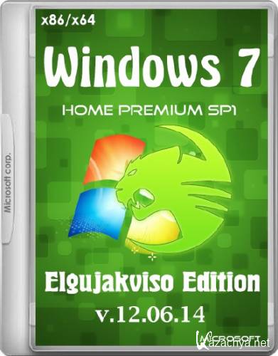 Windows 7 Home Premium SP1 Elgujakviso Edition v.12.06.14 (x86/x64/RUS/2014)