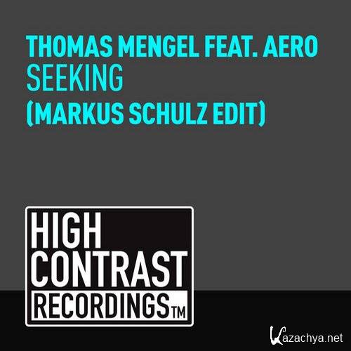 Thomas Mengel feat. Aero - Seeking (Markus Schulz Edit)