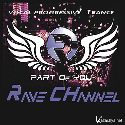 Rave CHannel - Part Of You 012 (Promo Mega Mix) (2014-07-03)