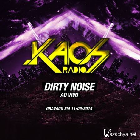Dirty Noise - Kaos Radio (2014)