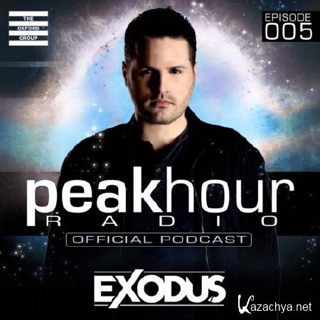 Exodus & Danny Avila - Peakhour Radio 005 (2014)
