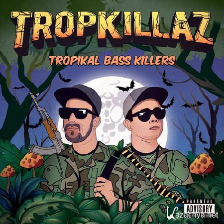 Tropkillaz - Tropikal Bass Killers Mixtape (2014)