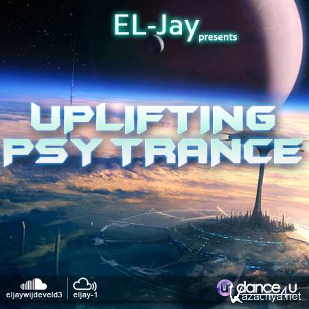 EL-Jay - This is Uplifting Psy Trance 004 (2014-07-11)