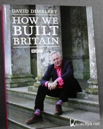 BBC:    (6   6) / BBC: How We Built Britain (2007) DVDRip