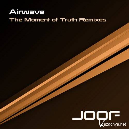 Airwave - The Moment of Truth (Remixes) Airwave - The Moment of Truth (Remixes)