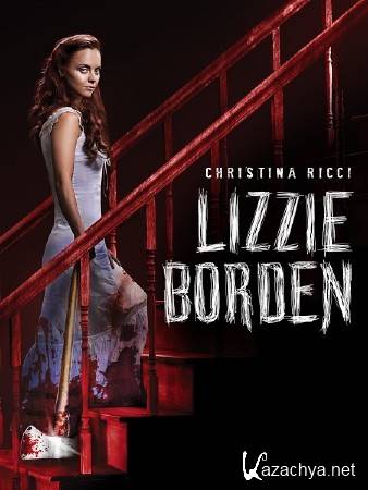 Лиззи Борден взяла топор / Lizzie Borden Took an Ax (2014) WEBDLRip/WEB-DL 720p
