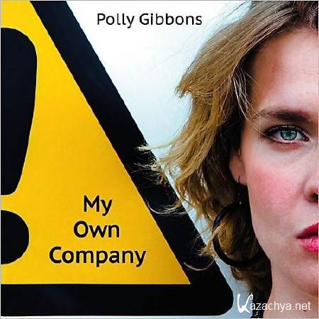 Polly Gibbons. My Own Company (2014)