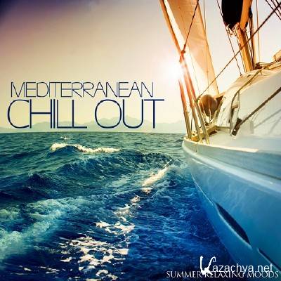 MEDITERRANEAN CHILL OUT Summer Relaxing Moods (2014)