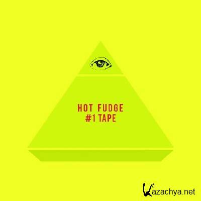 Hot Fudge - #1 Tape (2014)