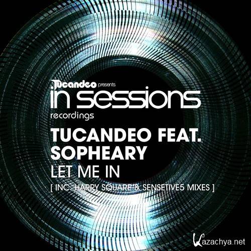 Tucandeo feat. Sopheary - Let Me In