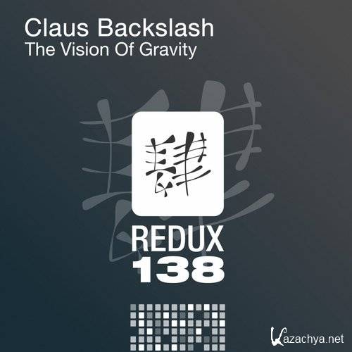 Claus Backslash - The Vision of Gravity