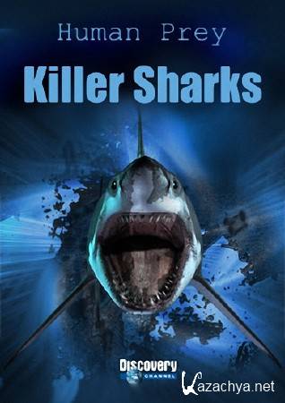Добыча - человек (Акулы-убийцы) / Human Prey (Killer Sharks) (2008) SATRip