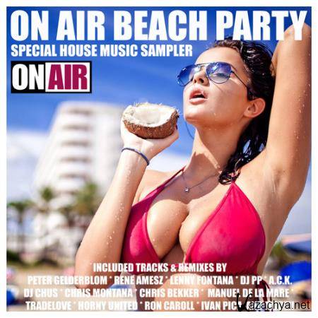 VA -On Air Beach Party (Special House Music Sampler) (2014)