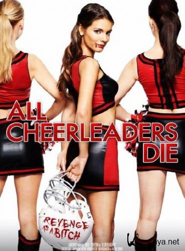    / All Cheerleaders Die (2013) WEB-DLRip
