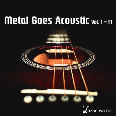 Metal Goes Acoustic Vol.01-11 (2014)