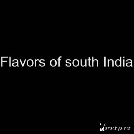    / The Flavours of Southern India / Inde du Sud, les mille parfums du Sud (2008) HDTV 1080i