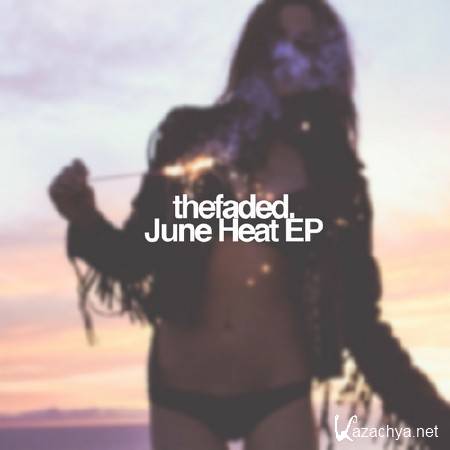thefaded. - June Heat EP (2014)