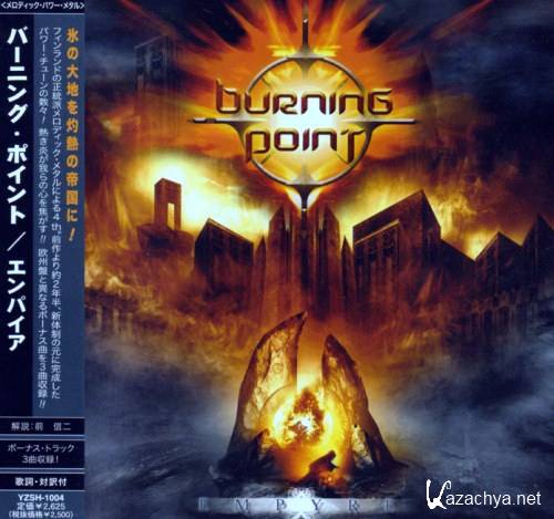 (Melodic Power Metal) Burning Point - Empyre (Japanese Edition) (2009) [FLAC (Image+.CUE), Lossless]