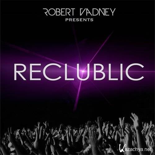 Robert Vadney - reClublic 039 (2014-08-05)