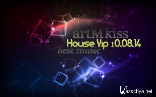 House Vip (10.08.14)
