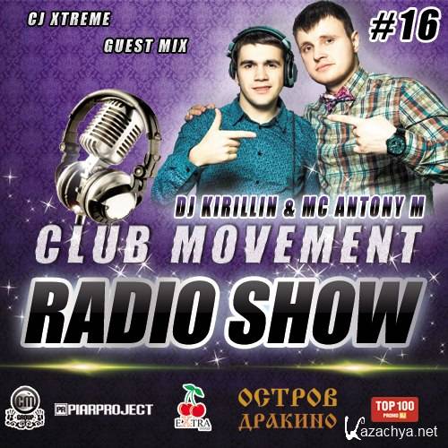 DJ Kirillin & Antony M - Club Movement Radioshow 016 (2014-08-06)